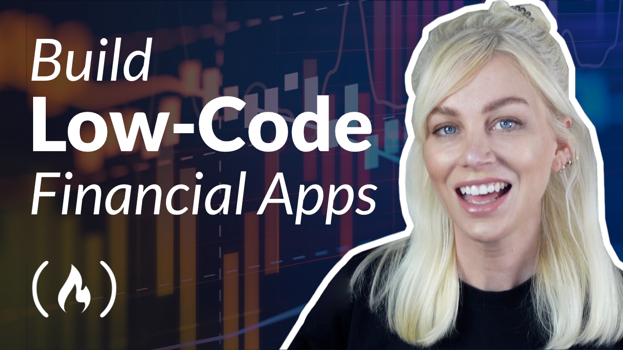 Low-Code Tutorial – Build 3 Financial Apps
