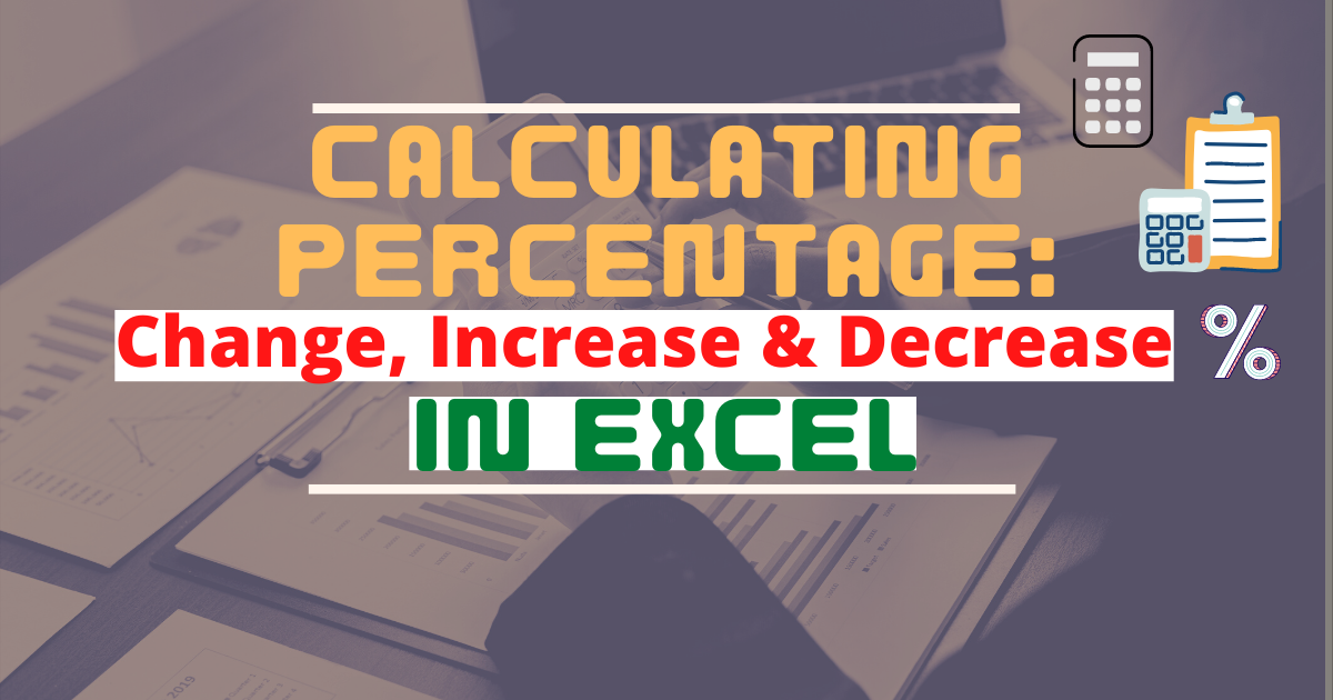 How to Calculate Percent Change in Excel – Find Increase and Decrease Percentage