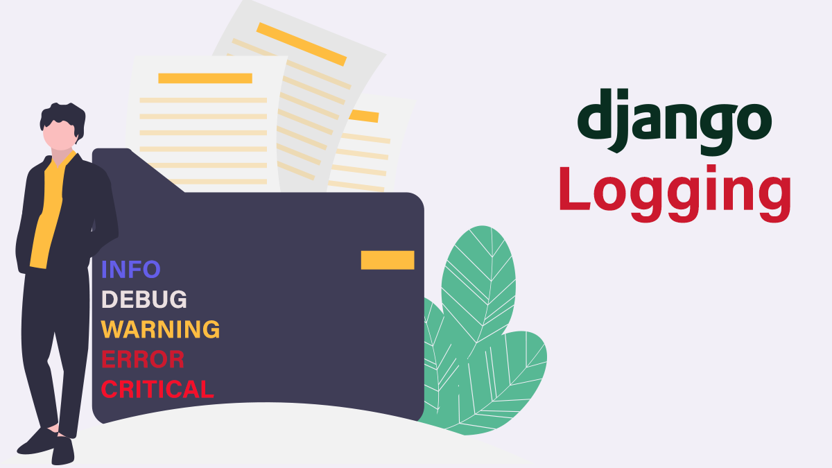 Logging in Python – How to Use Logs to Debug Your Django Projects