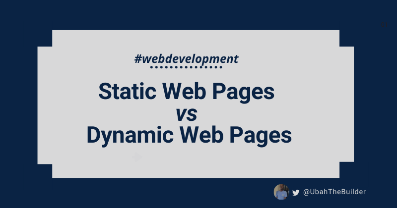 Static vs Dynamic Web Pages – What's the Difference?