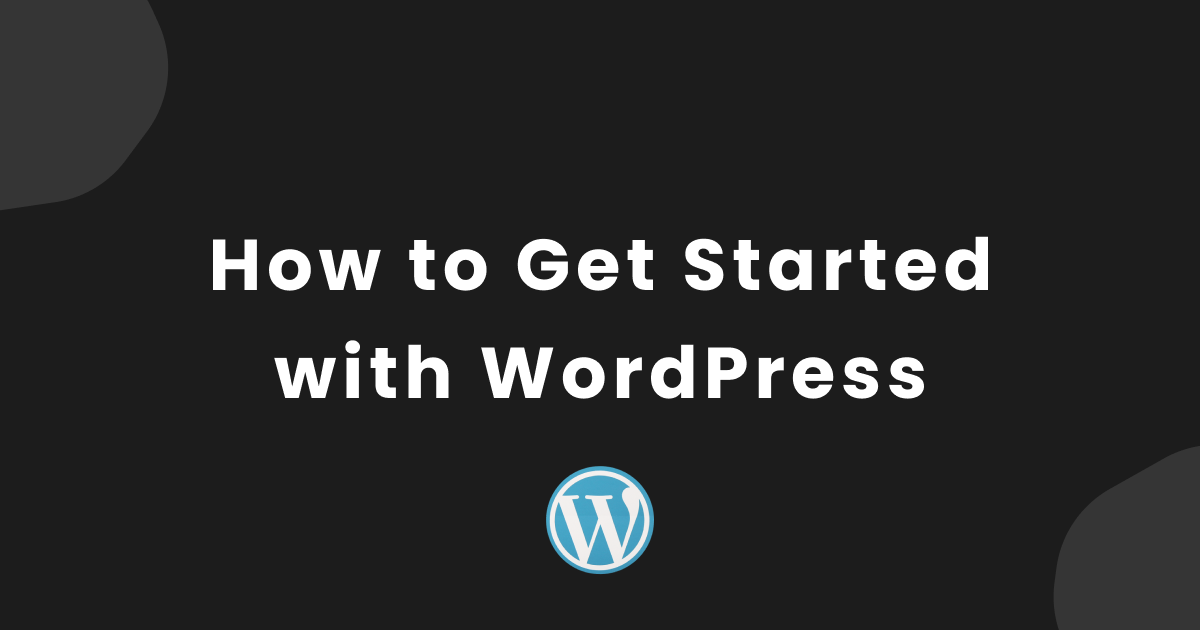 WordPress Installation Guide – How to Get Started with WordPress + the Best Plugins