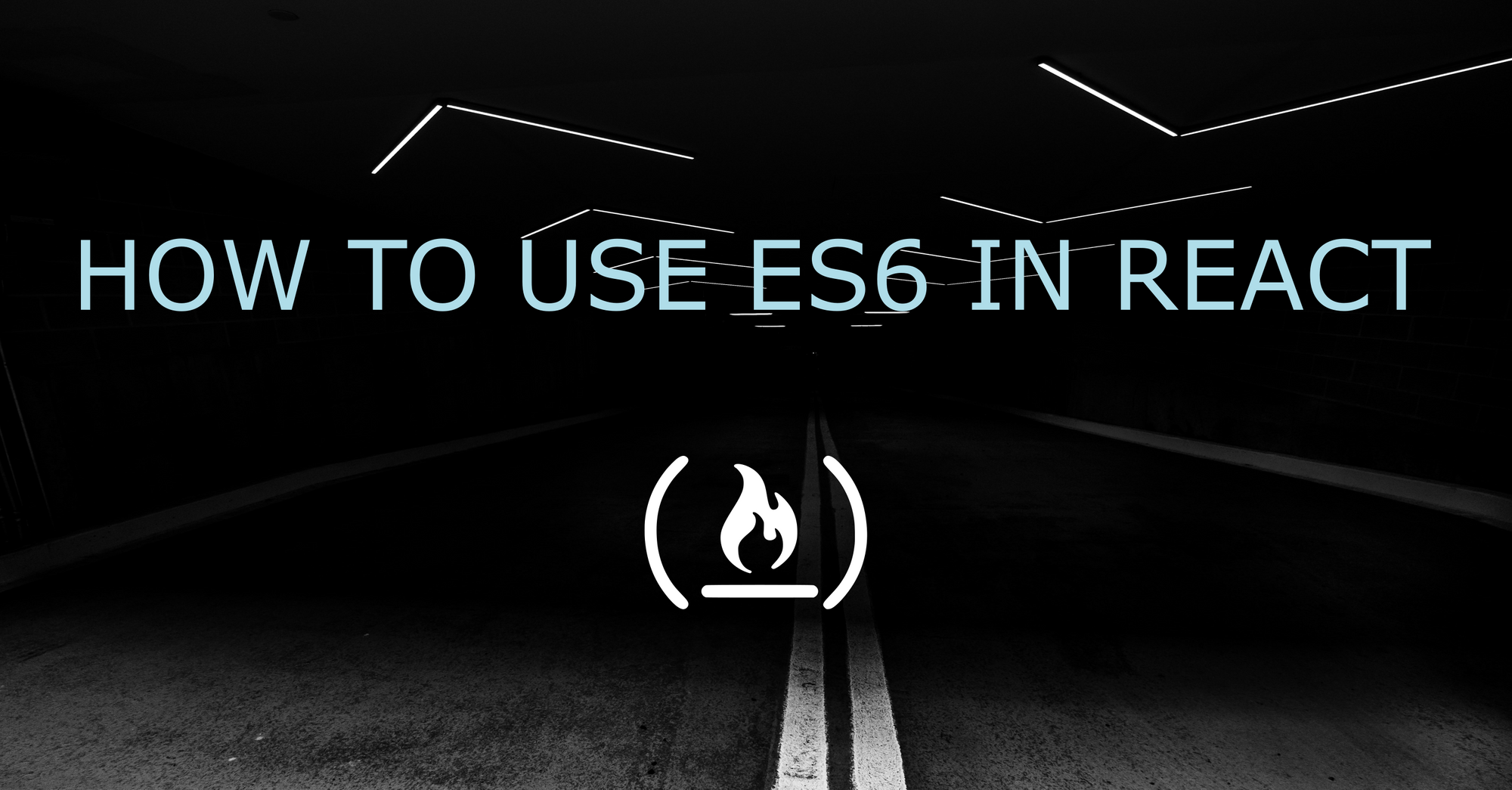 How to Use ES6 Features in React