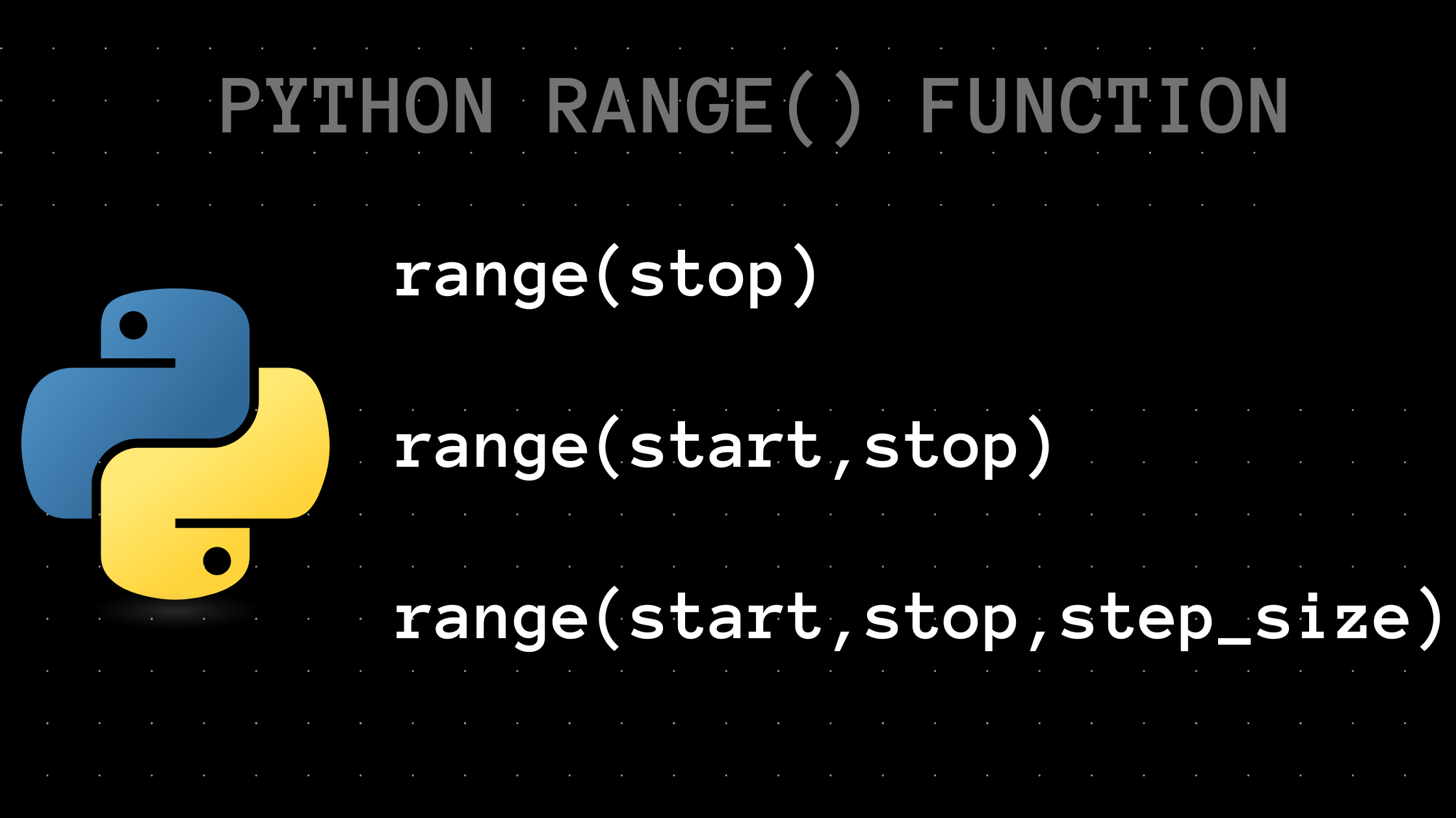 Python range() Function – Explained with Code Examples