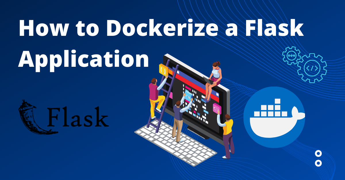 How to Dockerize a Flask Application
