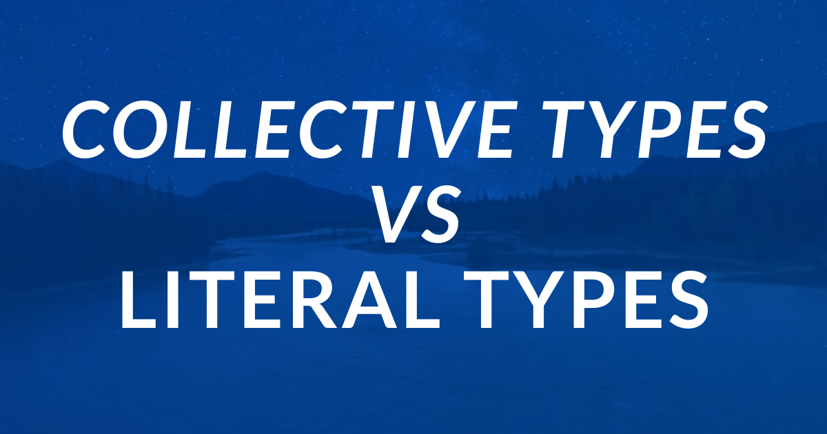TypeScript Literal and Collective Types