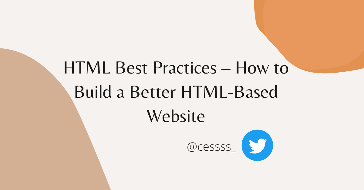 HTML Best Practices – How to Build a Better HTML-Based Website