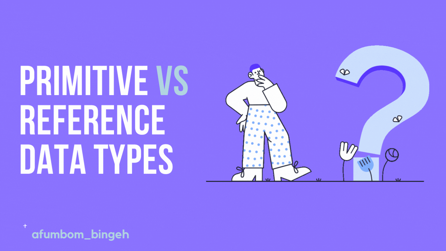 Primitive vs Reference Data Types in JavaScript