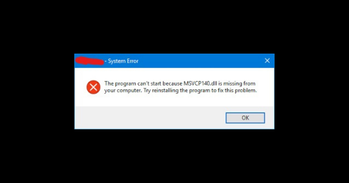 The Code Execution Cannot Proceed Because msvcp140.dll Was Not Found – How to Fix on a Windows 10 PC