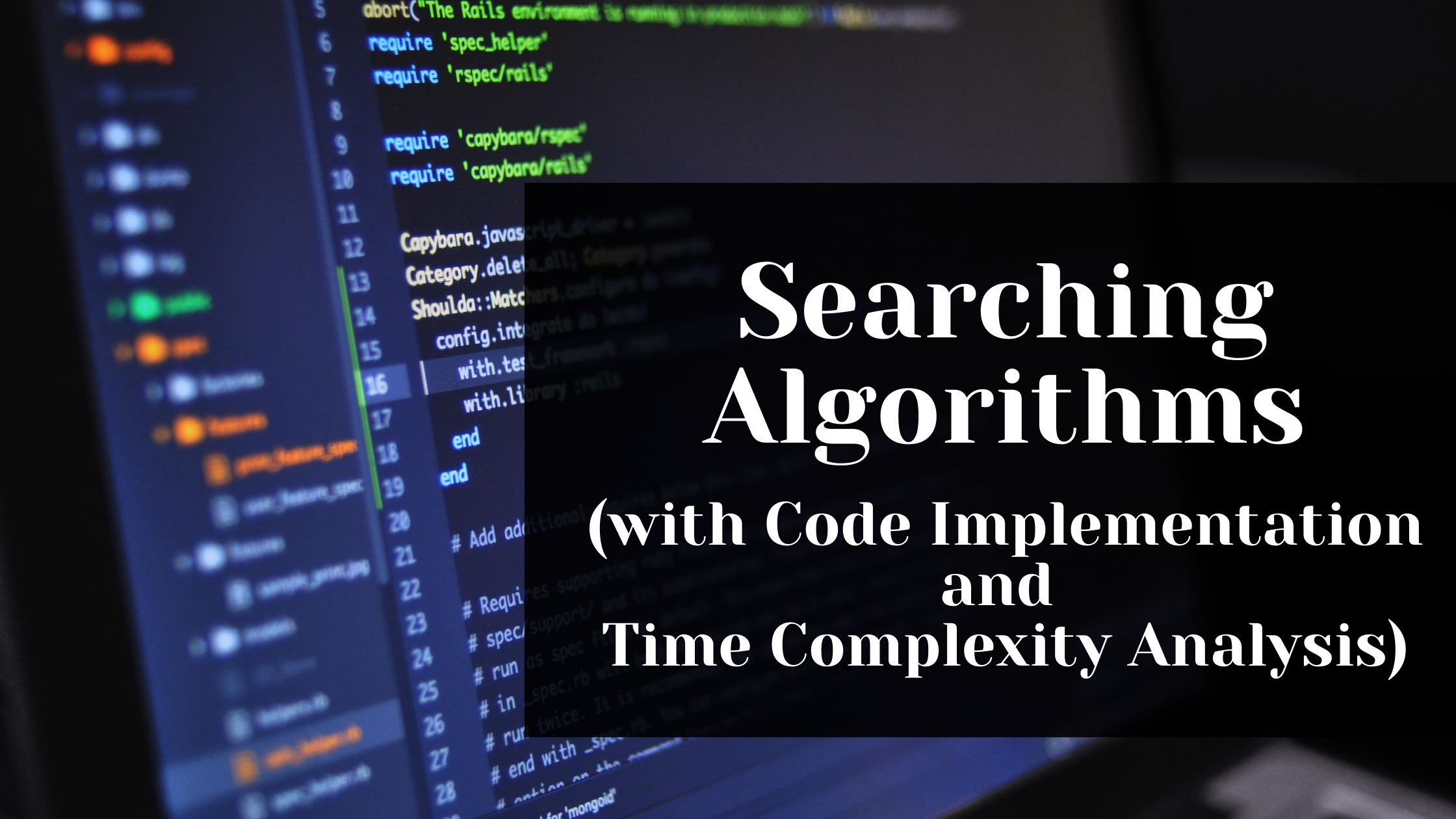 Search Algorithms – Linear Search and Binary Search Code Implementation and Complexity Analysis