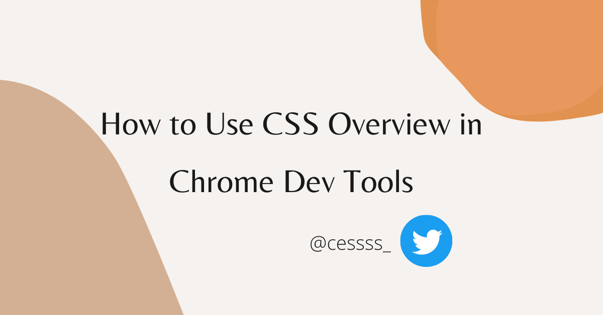 How to Use CSS Overview in Chrome Dev Tools