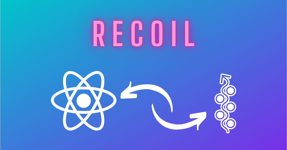 How to Use Recoil for State Management in Your React Projects