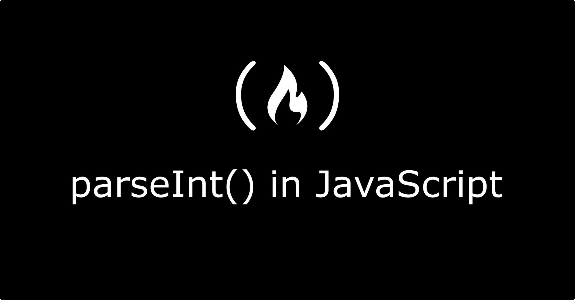 parseInt() in JavaScript – JS String to Int Example