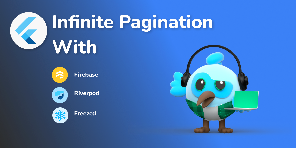 Infinite Pagination in Flutter with Firebase, Riverpod, and Freeze