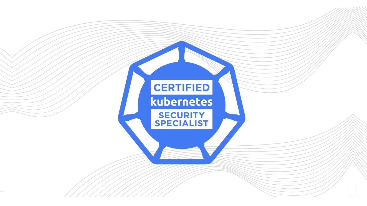 How to Pass the Certified Kubernetes Security Specialist Exam – Cheat sheet and Study Guide