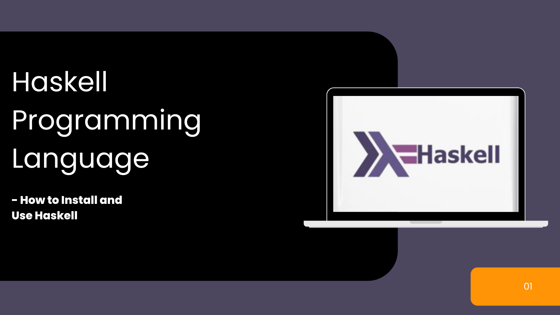 Haskell Programming Language – How to Install and Use Haskell Tutorial