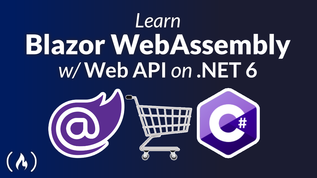 Learn Blazor WebAssembly and Web API on .NET 6 by Building a Shopping Cart App