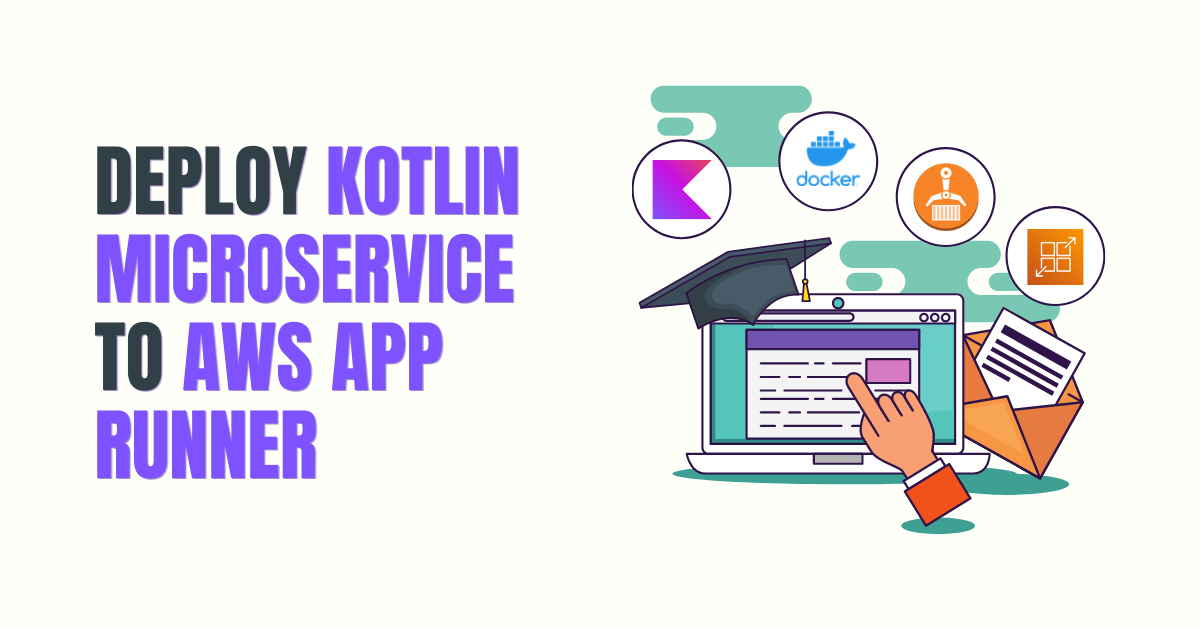 How to Deploy a Kotlin Microservice to AWS with App Runner