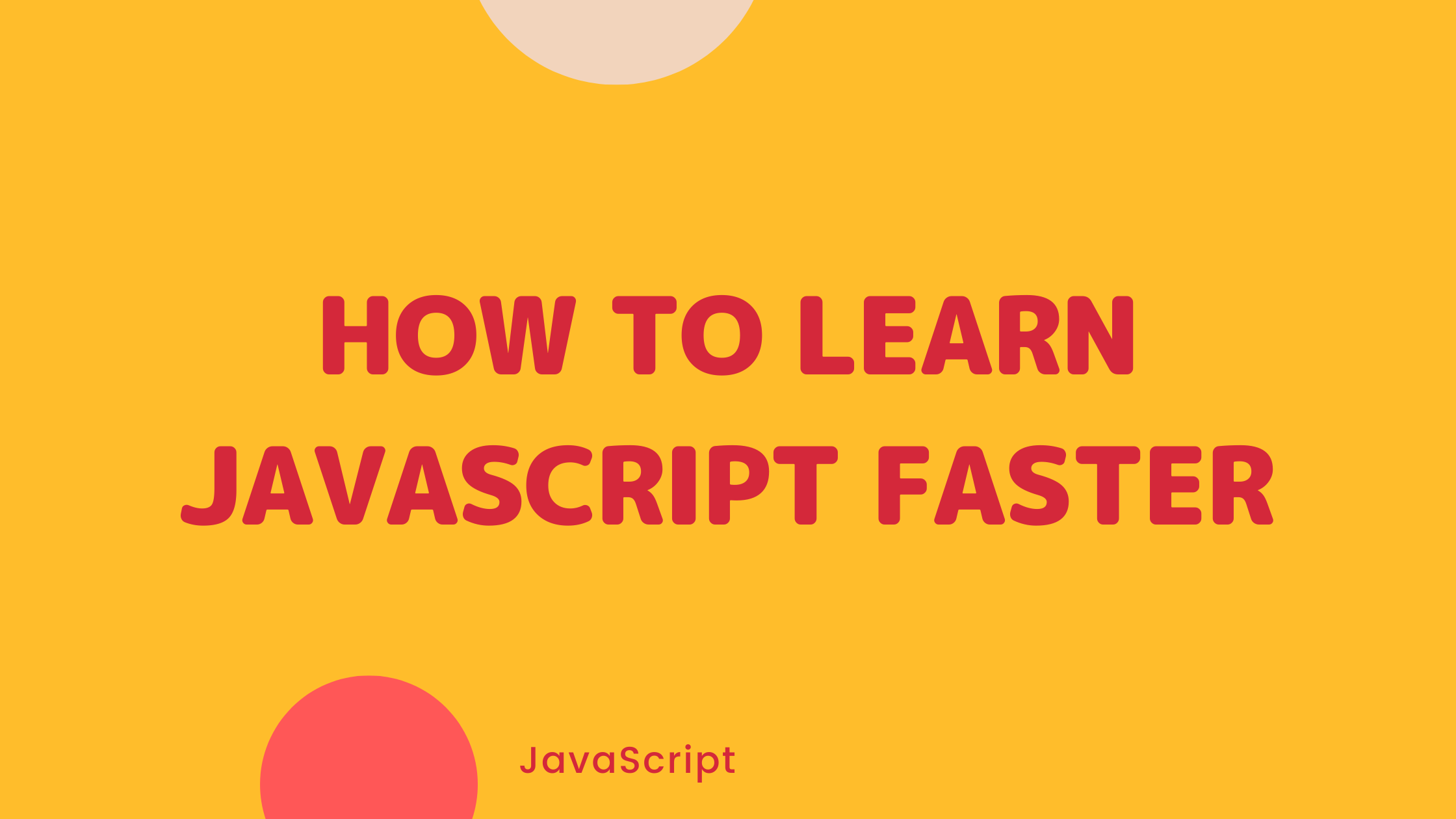 How to Learn JavaScript Faster – Tips and Resources to Get Started Coding JS