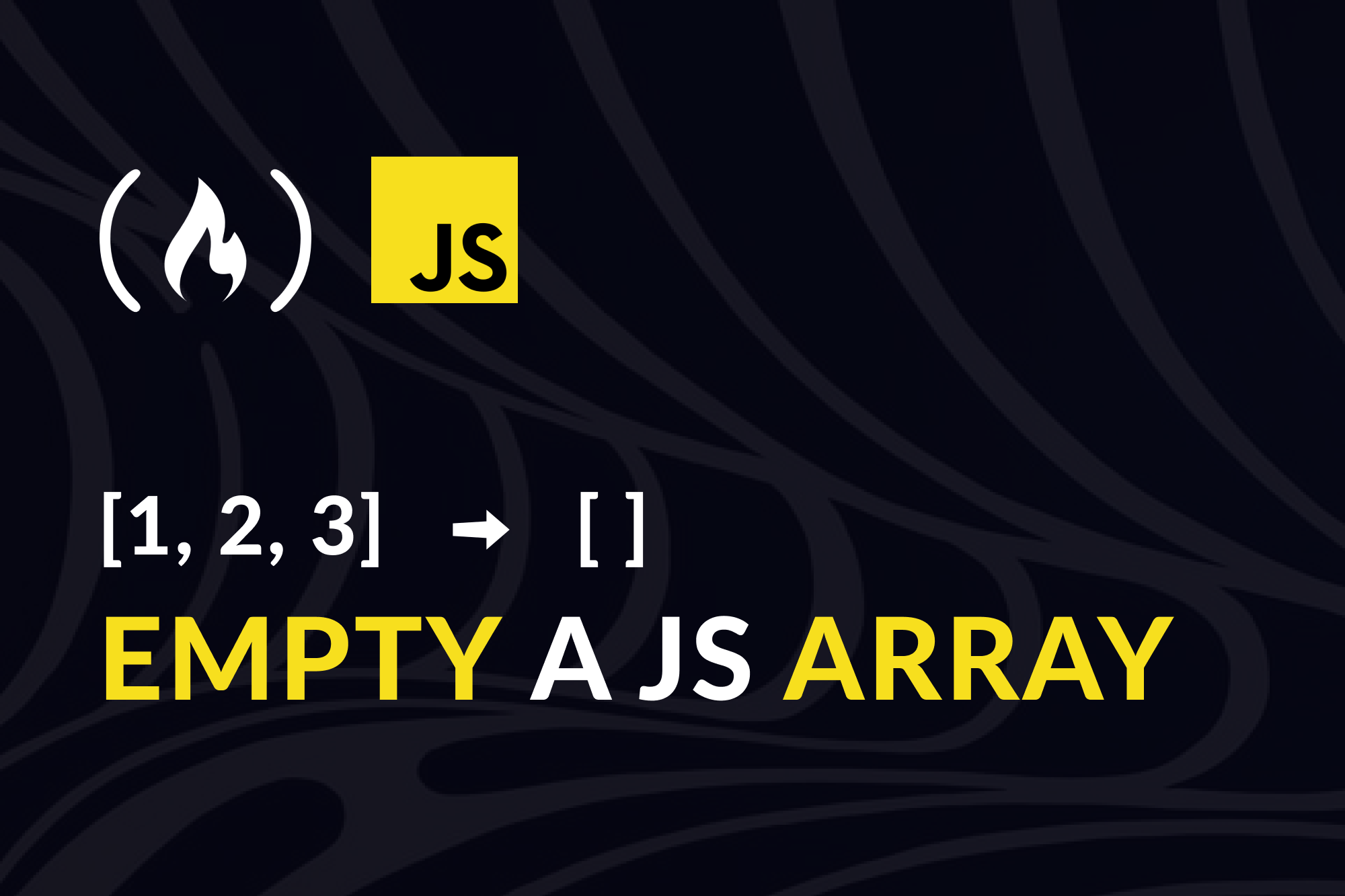 How to Clear a JavaScript Array – JS Empty Array