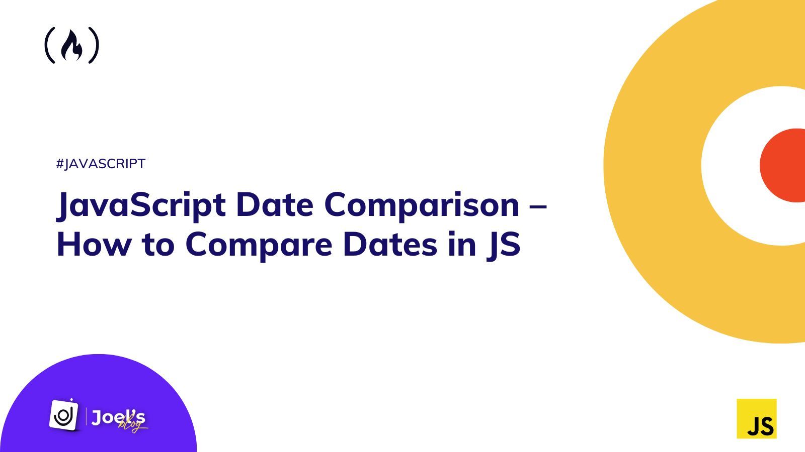 JavaScript Date Comparison – How to Compare Dates in JS