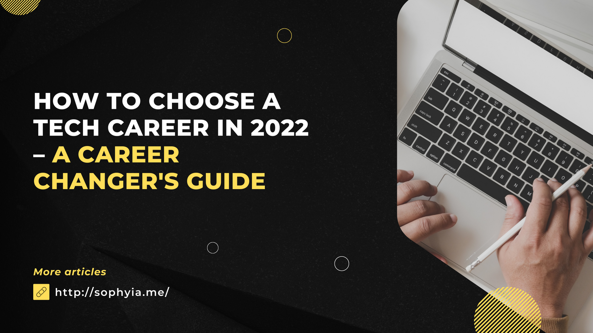 How to Choose a Tech Career in 2022 – A Career Changer's Guide