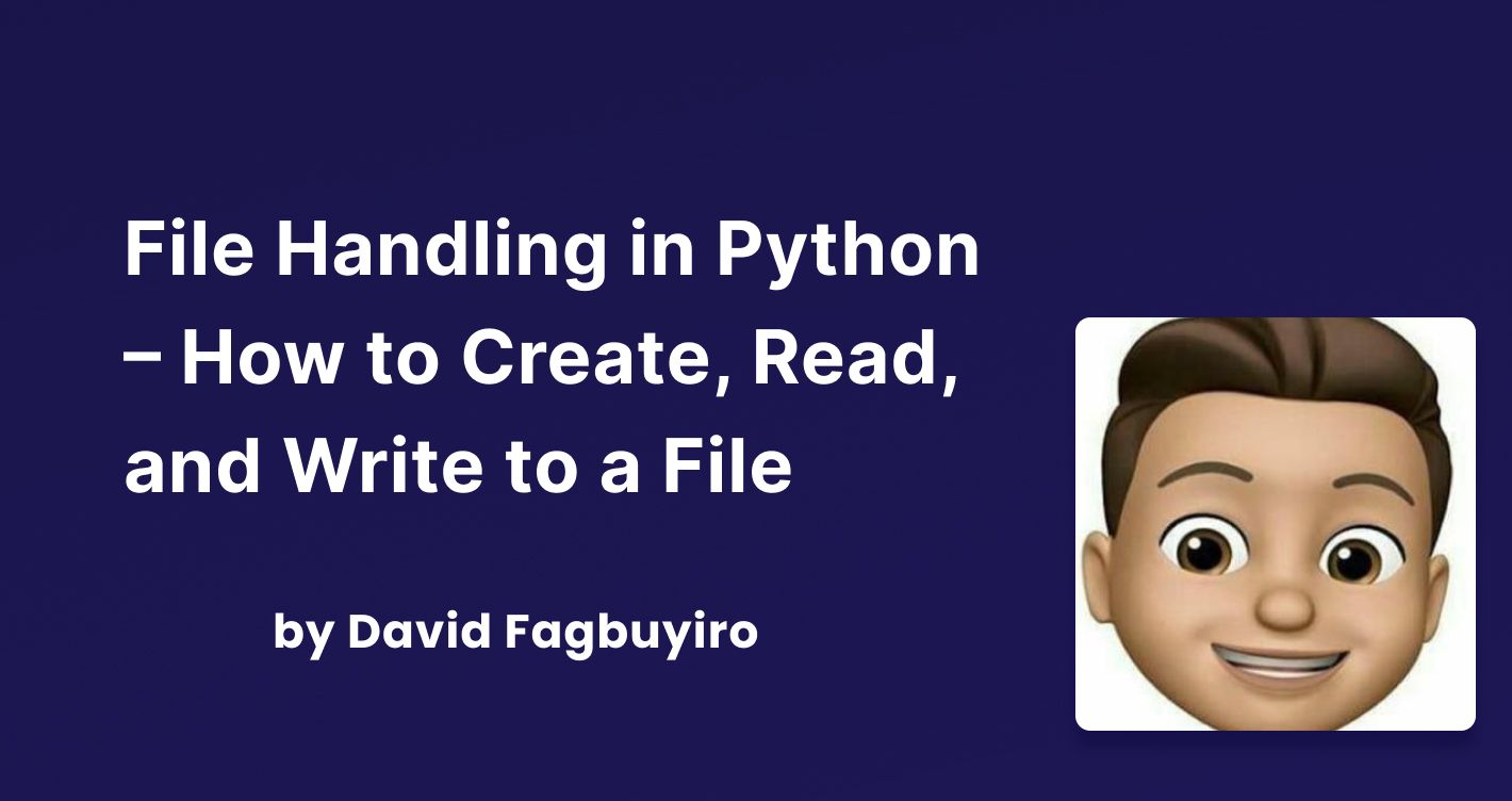 File Handling in Python – How to Create, Read, and Write to a File