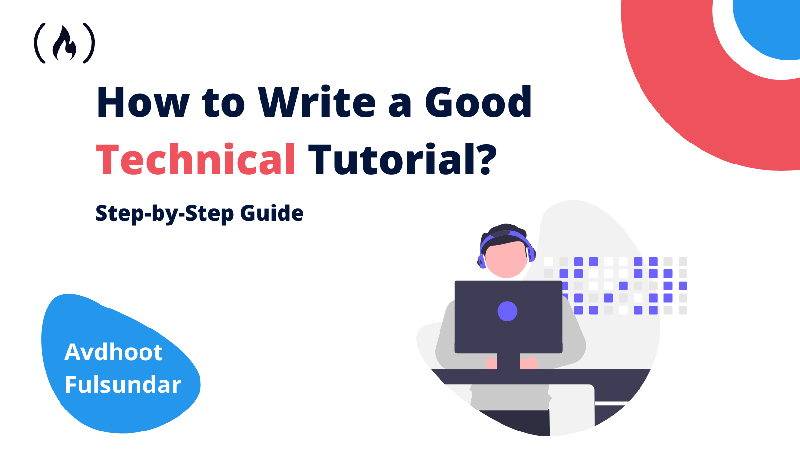 How to write a Good Technical Tutorial