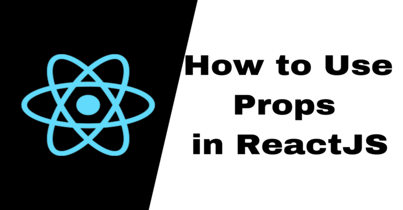 How to Use Props in React.js