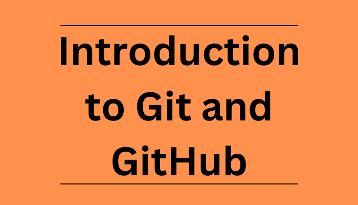 How to Use Git and GitHub – Introduction for Beginners