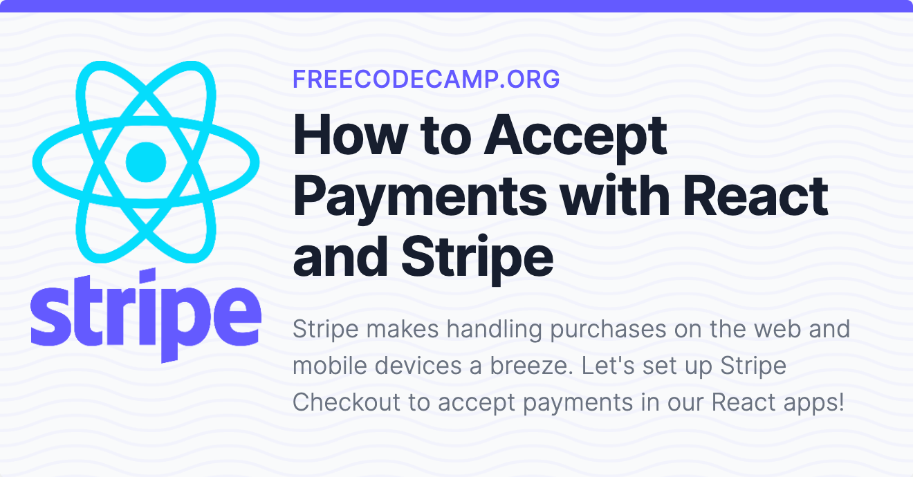 How to Accept Payments with React and Stripe
