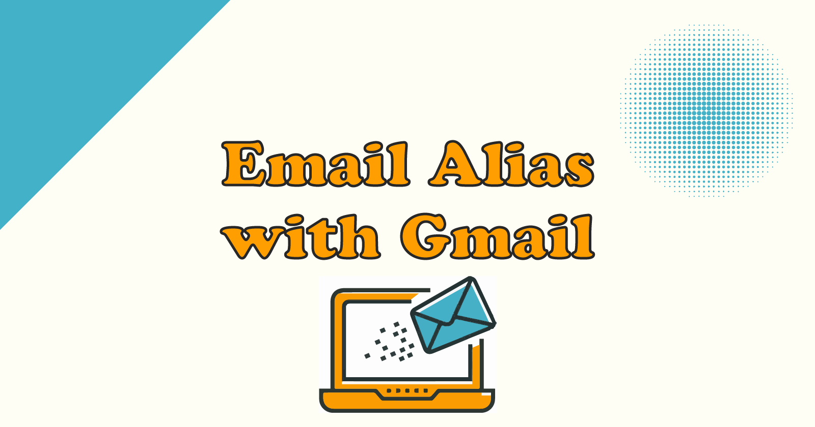Email Alias – How to Set Up a Professional Email for Free