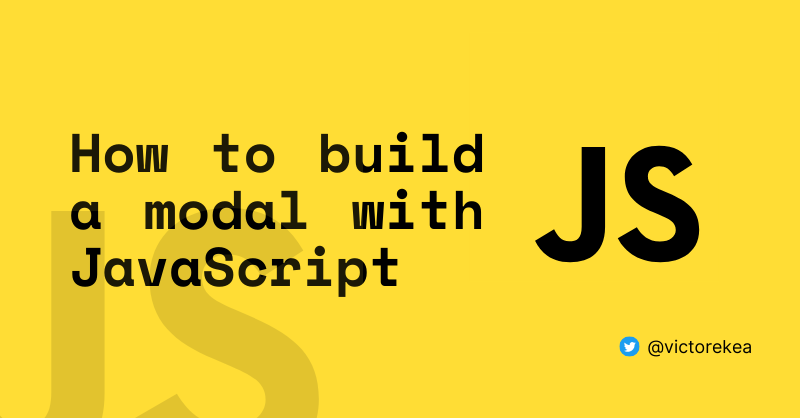How to Build a Modal with JavaScript