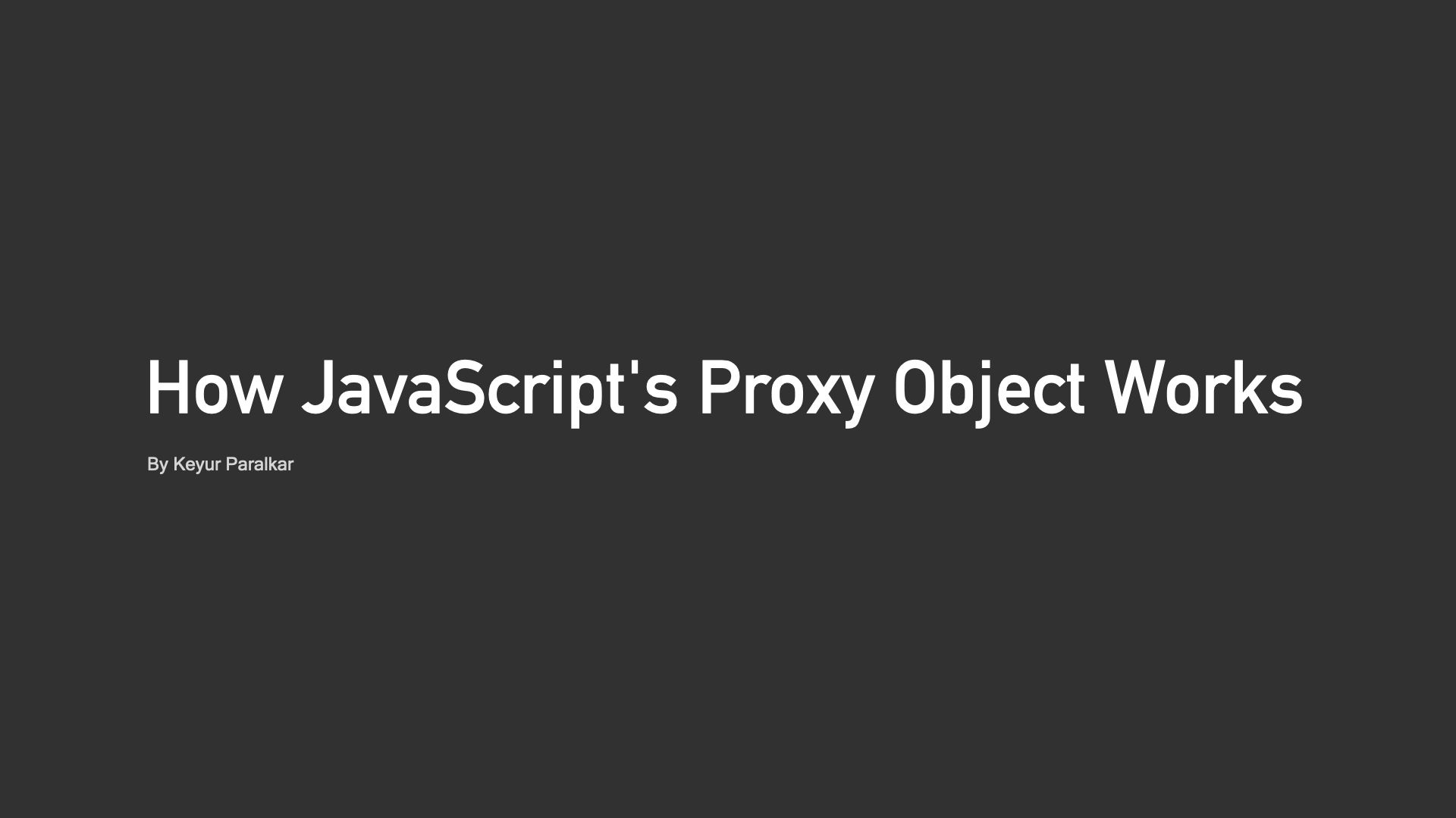 How JavaScript's Proxy Object Works – Explained with Example Use Cases