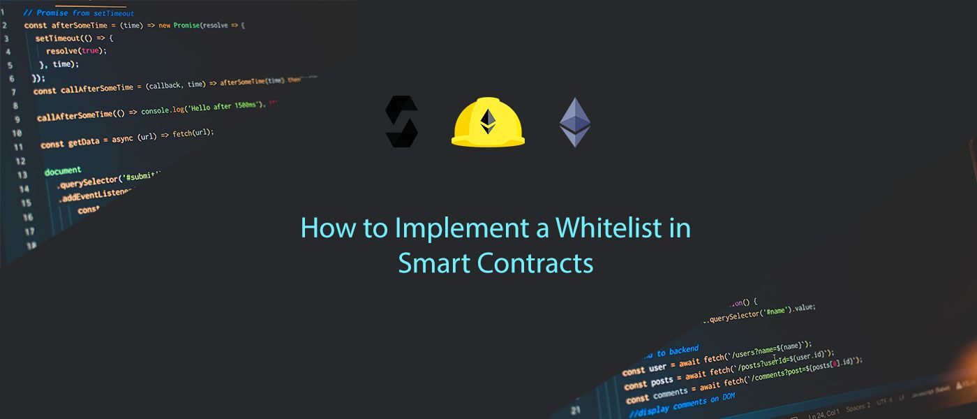 How to Implement a Whitelist in Smart Contracts (ERC-721 NFT, ERC-1155, and others)