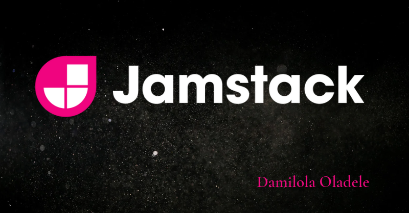 What is the Jamstack? Tutorial for Beginners