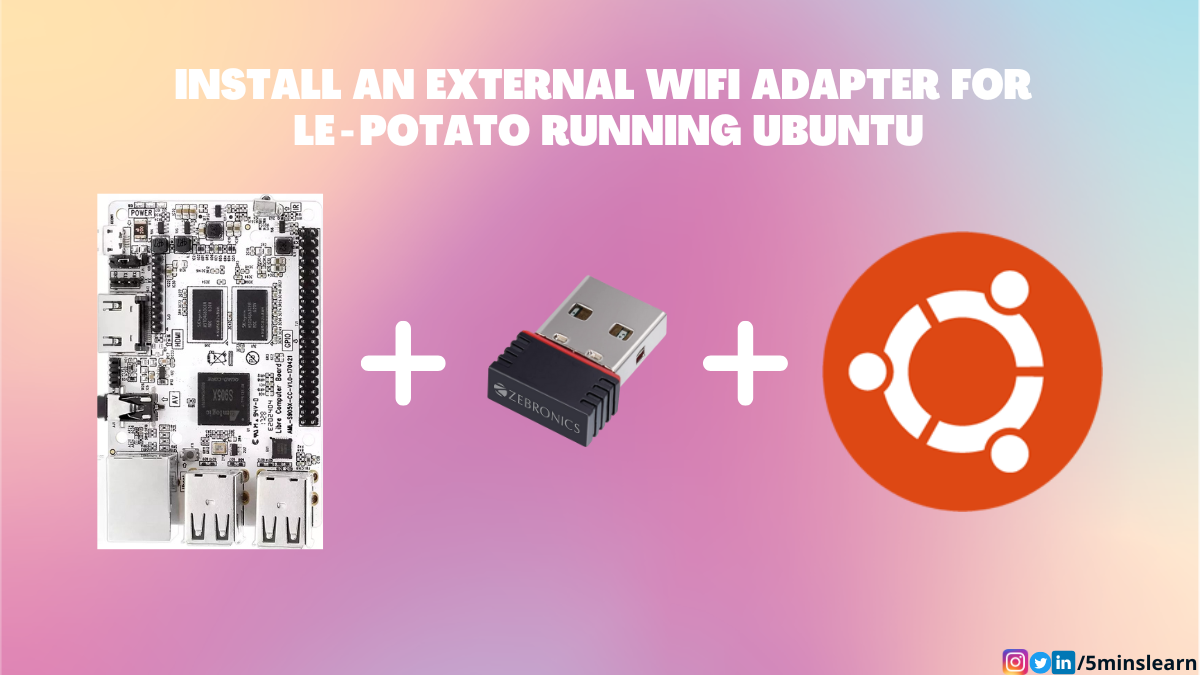 How to Install a Wifi Adapter Driver on AML-S905X-CC (Le Potato)