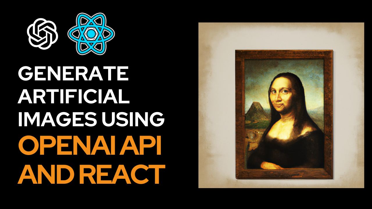 How to Generate Images using React and the Dall-E 2 API – React and OpenAI API Tutorial
