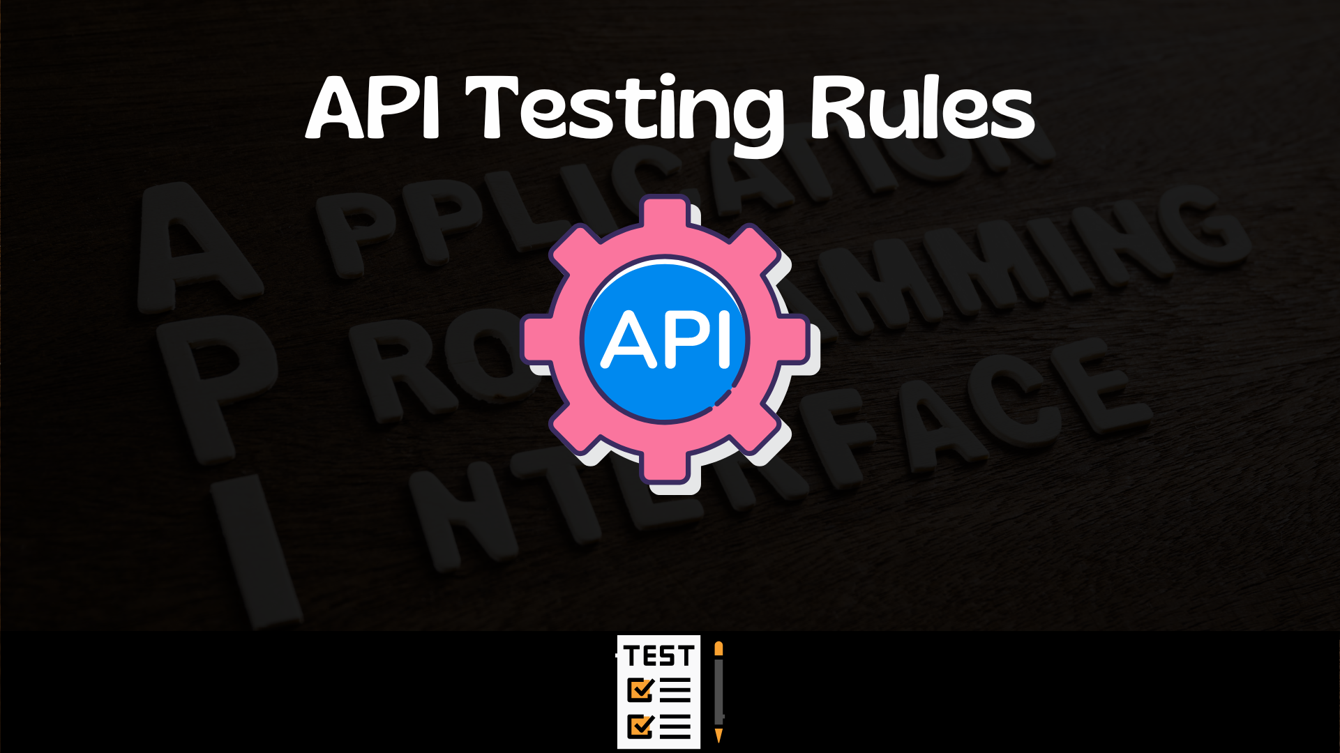 API Testing Best Practices – How to Test APIs for Beginners