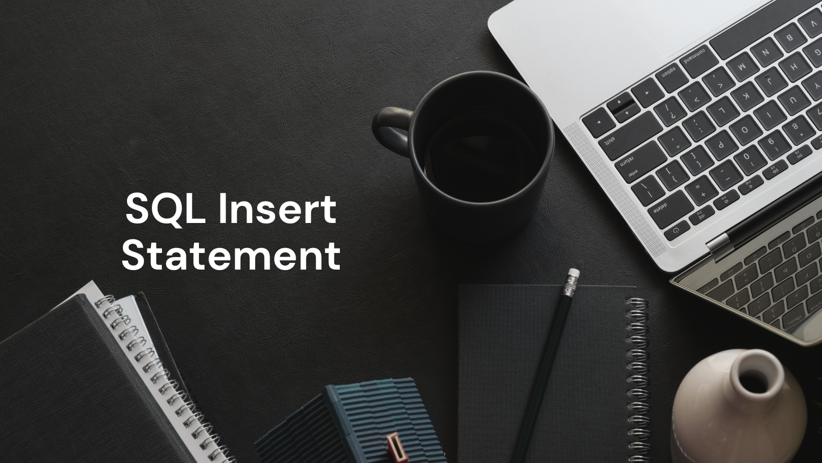SQL INSERT Statement – How to Insert Data into a Table in SQL