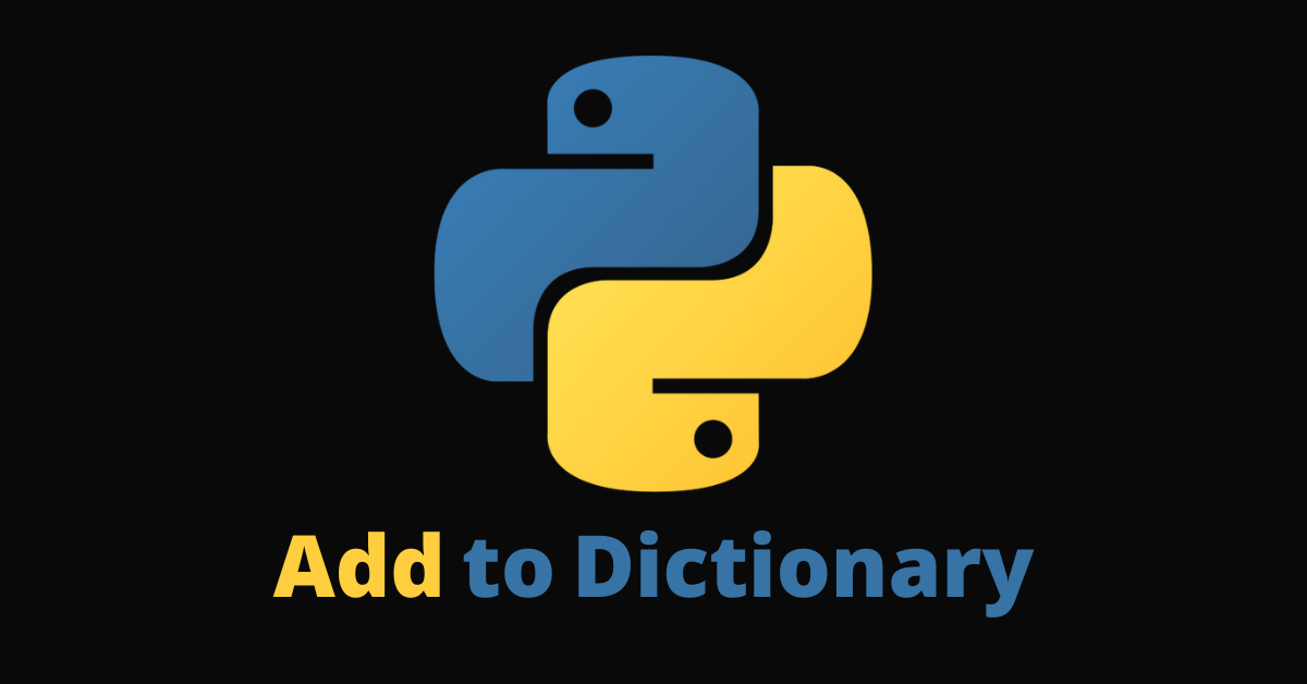 Adding to a Dict in Python – How to Add to a Dictionary