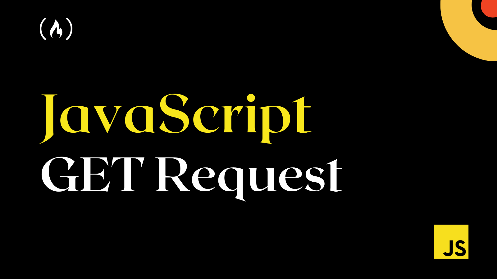 JavaScript Get Request – How to Make an HTTP Request in JS