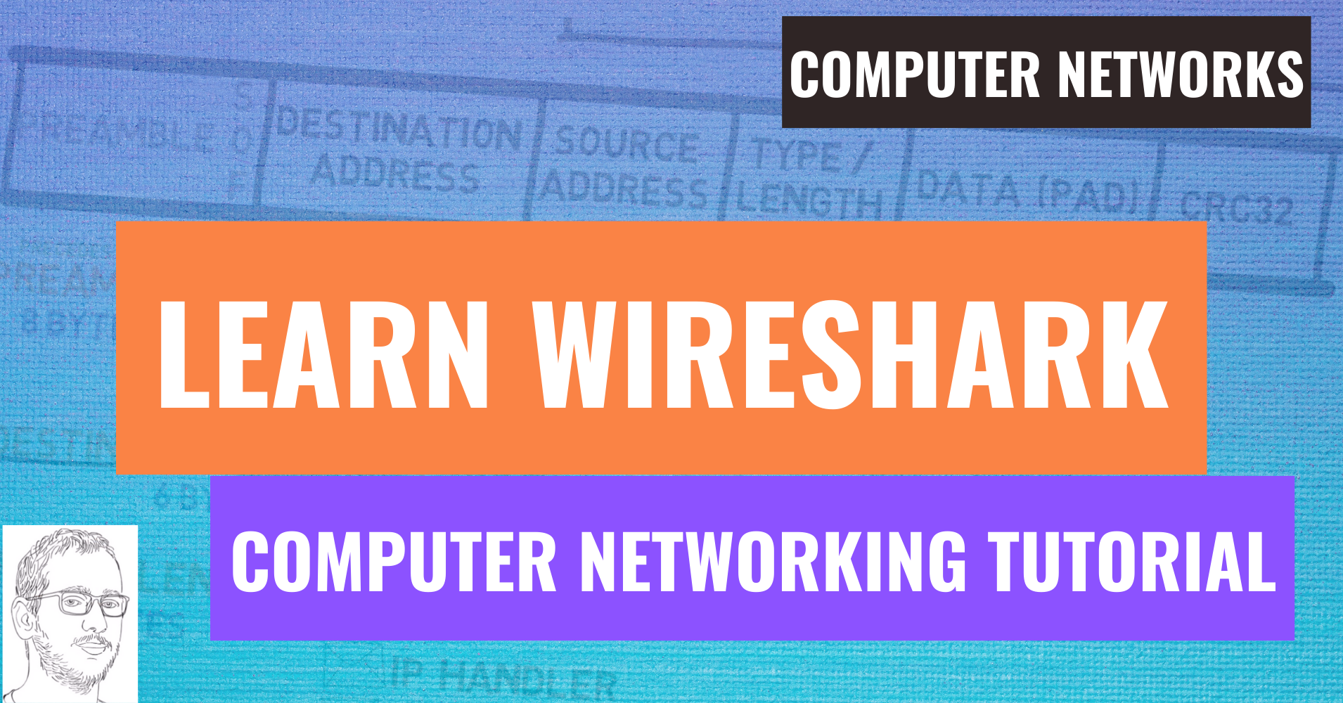 Learn Wireshark – Computer Networking Tutorial
