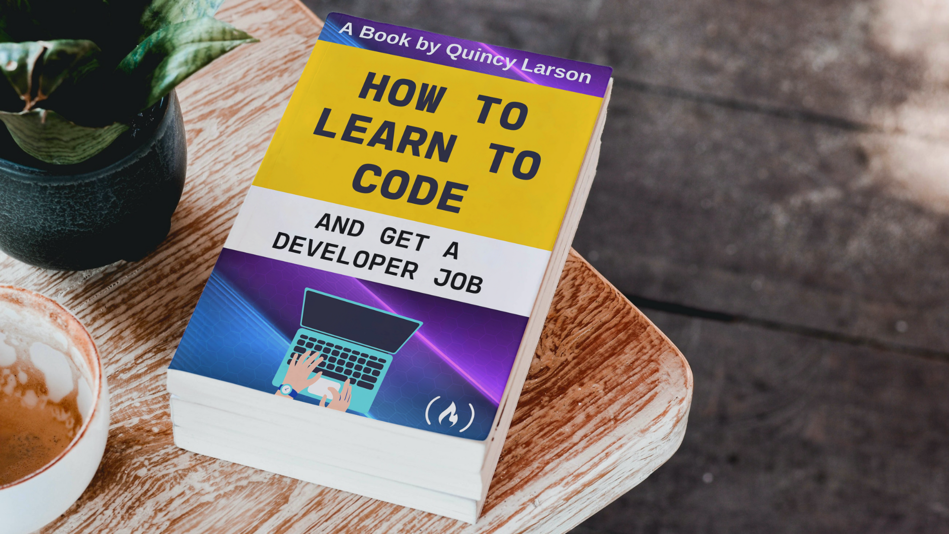 How to Learn to Code & Get a Developer Job [Full Book]