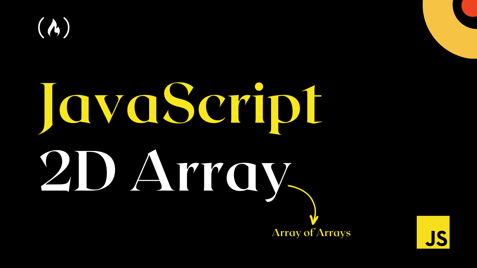 JavaScript 2D Array – Two Dimensional Arrays in JS