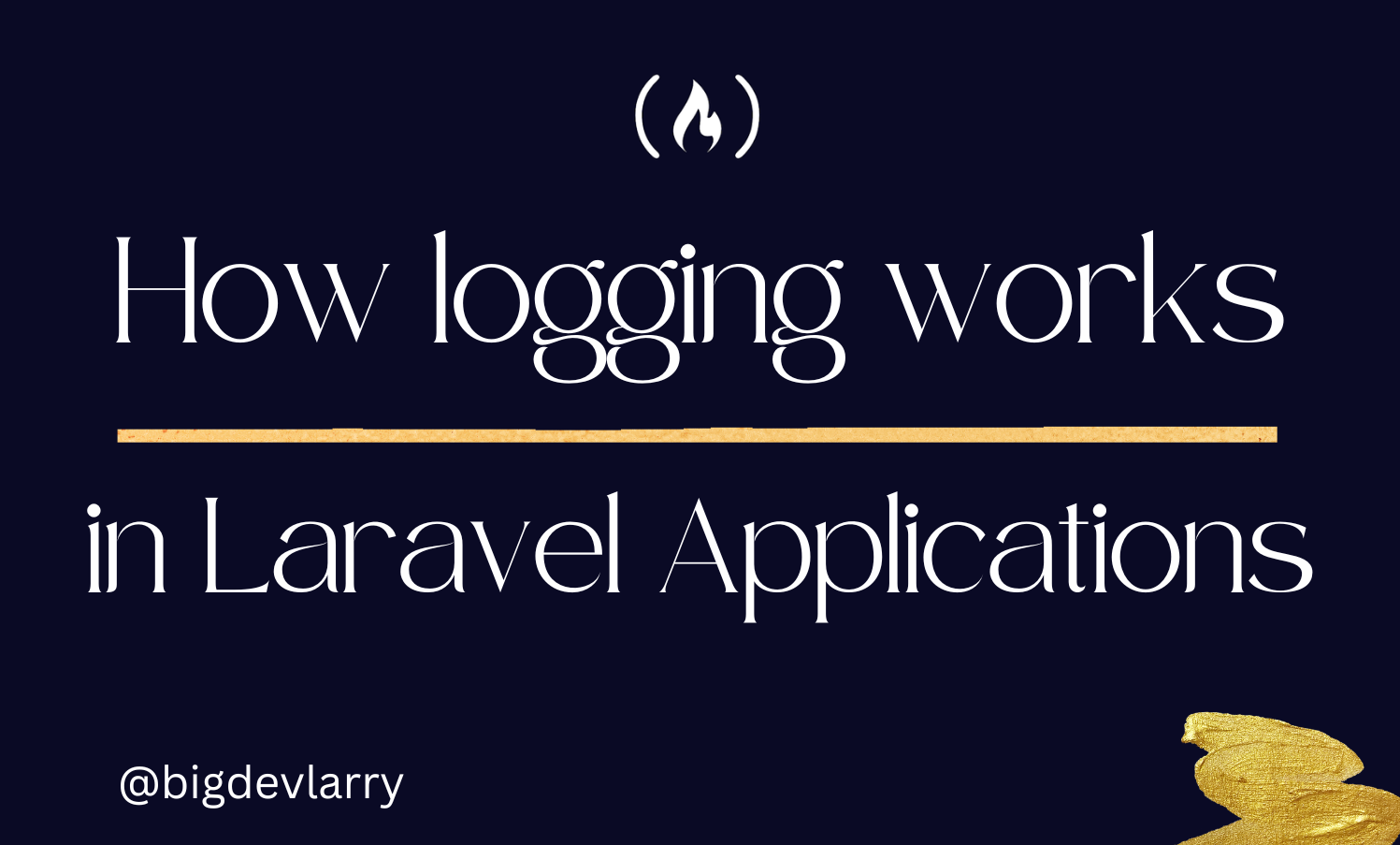 How Logging Works in Laravel Applications