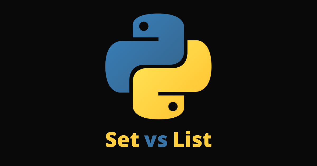 Python Set VS List – Sets and Lists in Python