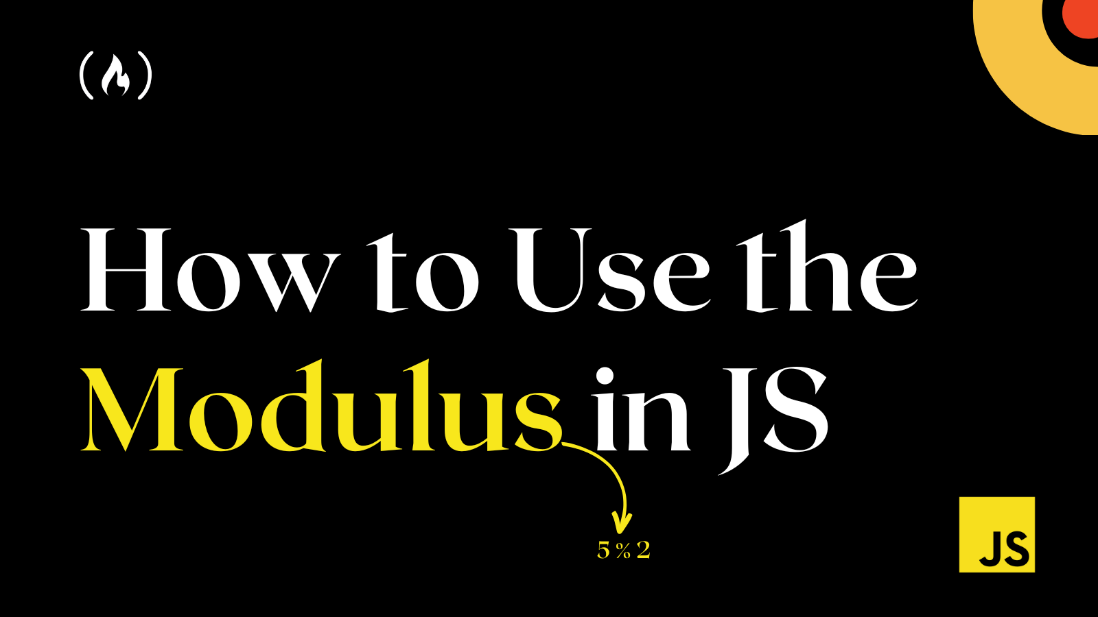 JavaScript Modulo Operator – How to Use the Modulus in JS