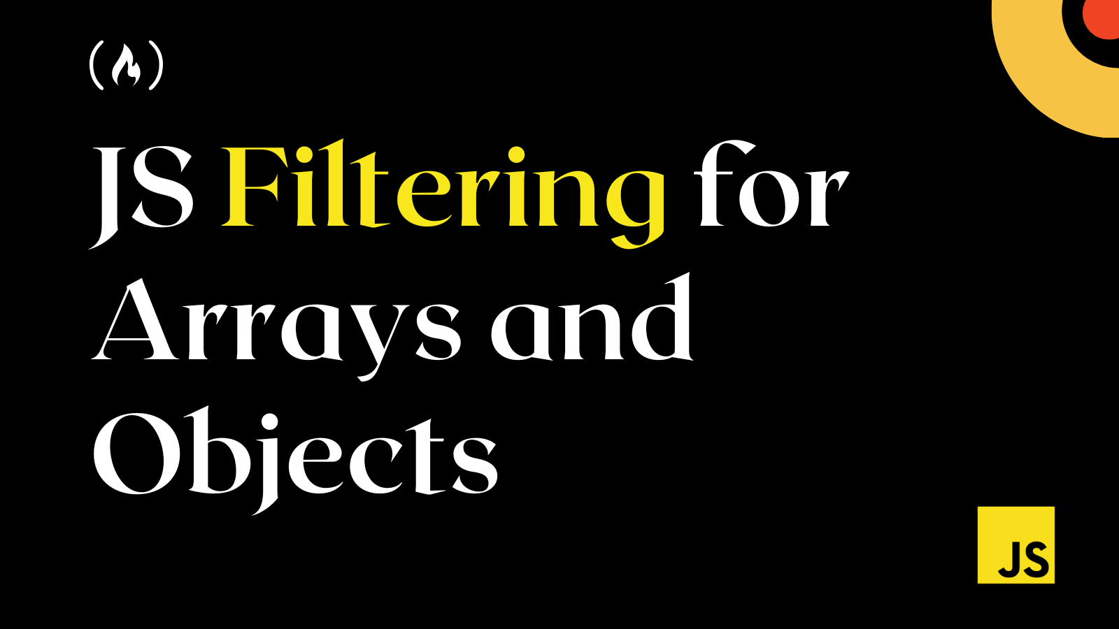 How to Filter an Array in JavaScript – JS Filtering for Arrays and Objects