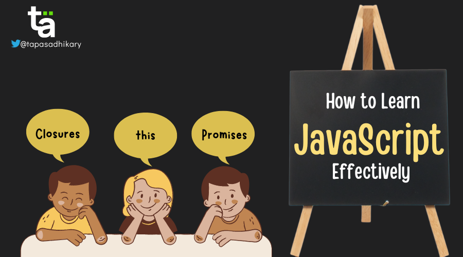 How to Learn JavaScript Effectively – Tips and Learning Strategies