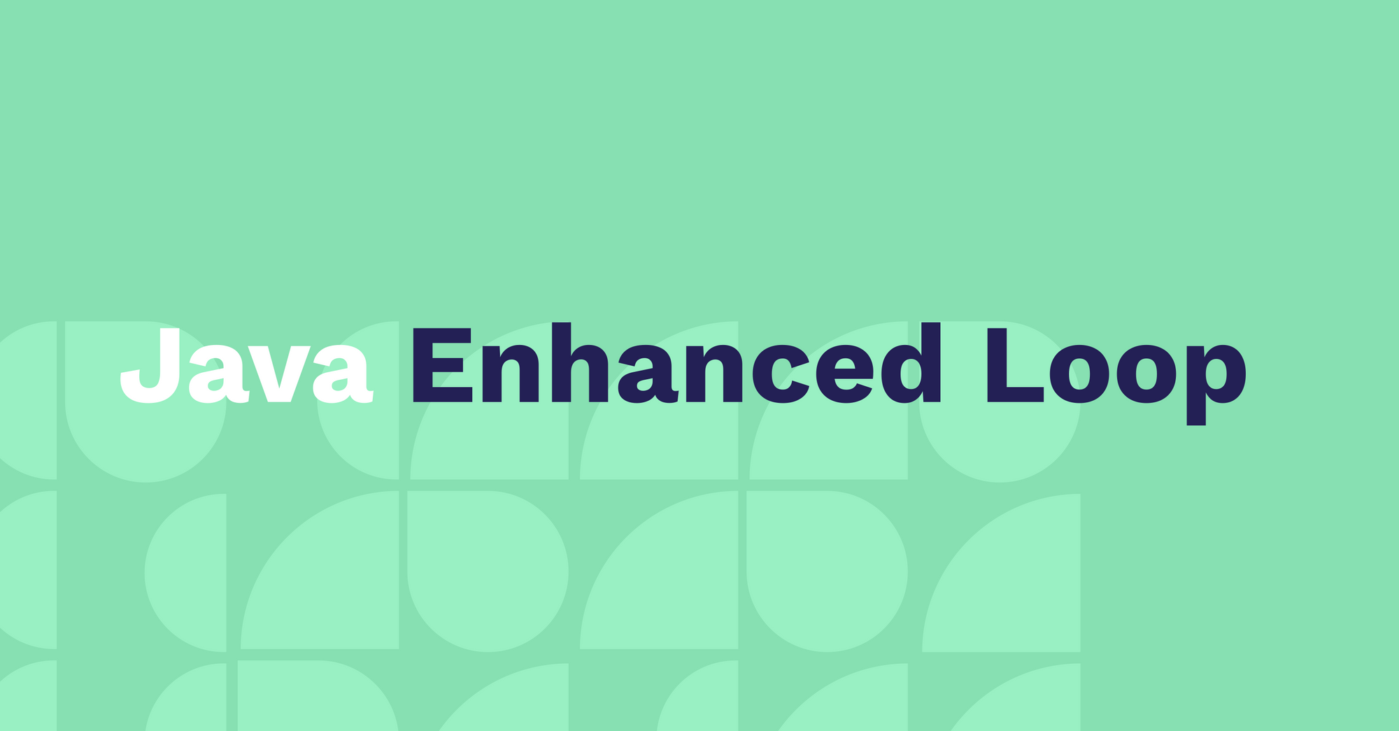 Enhanced For Loops in Java – How to Use ForEach Loops on Arrays
